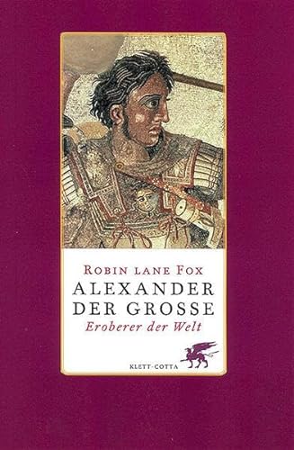 Alexander der Große. Eroberer der Welt von Klett-Cotta Verlag